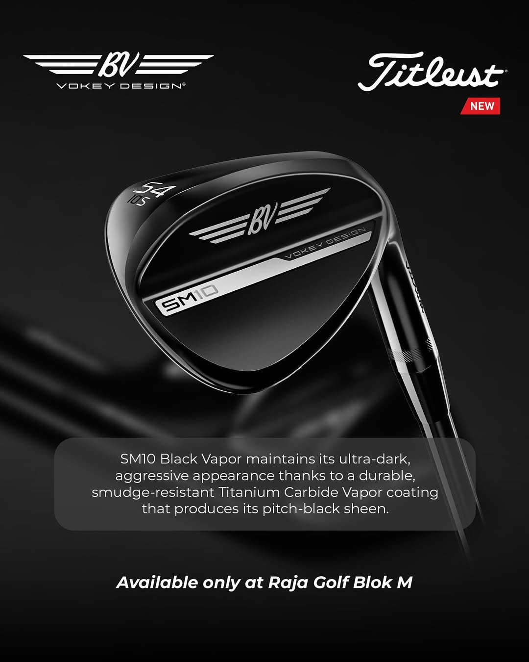 Wedge limited edition dengan tampilan hitam elegan yang menawan!New Vokey SM10 Black Vapor Menam (1)