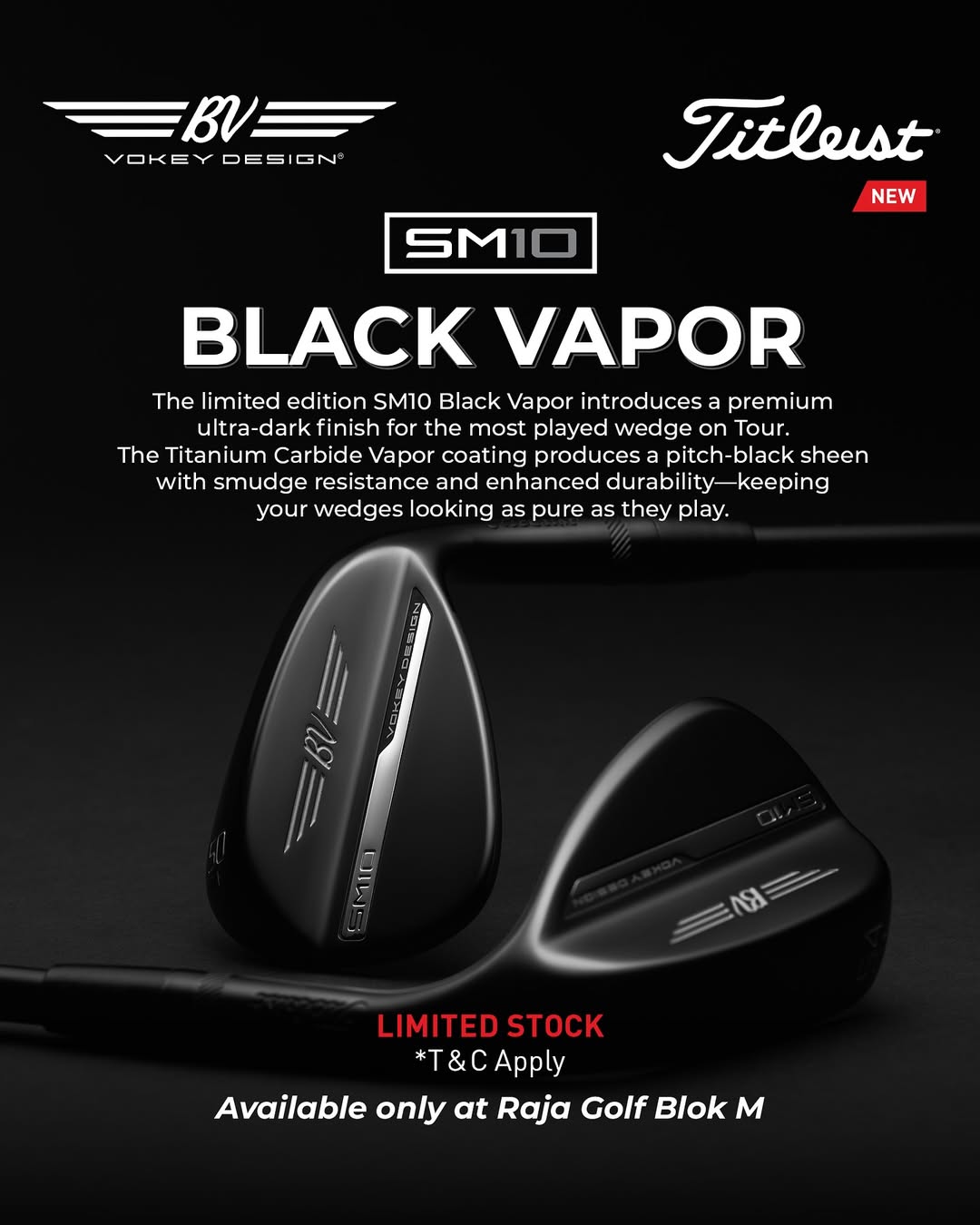 Wedge limited edition dengan tampilan hitam elegan yang menawan!New Vokey SM10 Black Vapor Menam